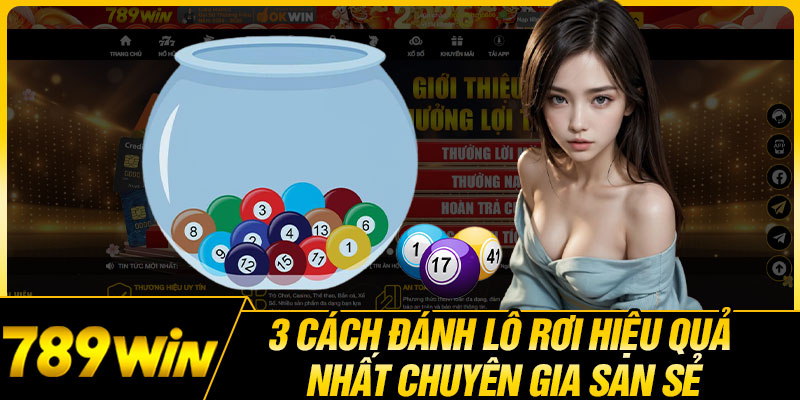 3 Cách Đánh Lô Rơi Hiệu Quả Nhất Chuyên Gia San Sẻ