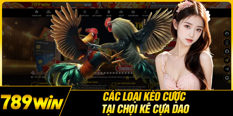 Các Loại Kèo Cược Tại Chọi Kê Cựa Dao