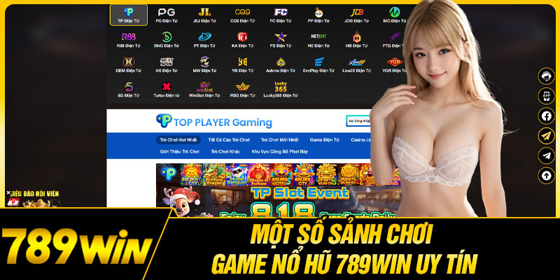 Một Số Sảnh Chơi Game Nổ Hũ 789WIN Uy Tín