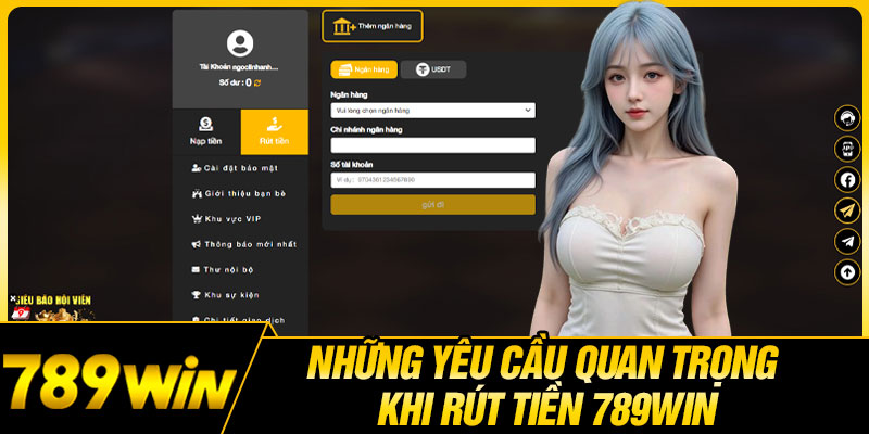 Những yêu cầu quan trọng khi rút tiền 789WIN