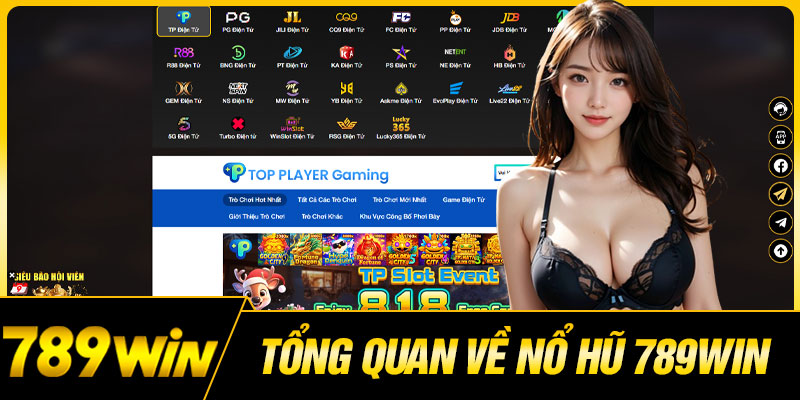 Tổng Quan Về Nổ Hũ 789WIN