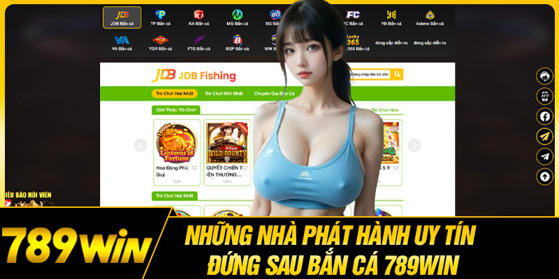 Những Nhà Phát Hành Uy Tín Đứng Sau Bắn Cá 789win